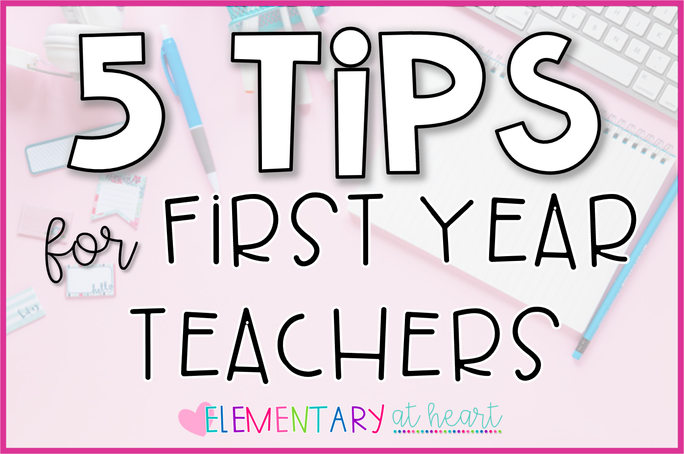 5 tips for first year teachers